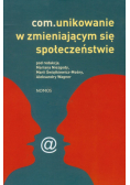 Com.unikowanie w zmieniającym się społeczeństwie
