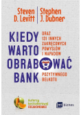 Kiedy warto obrabować bank