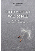 Oddychaj we mnie Realność Ducha Świętego