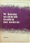 W kręgu socjologii teatru na świecie