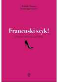 Francuski szyk! Zostań własną stylistką