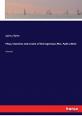 Plays, histories and novels of the ingenious Mrs. Aphra Behn