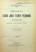 Historya Logiki jako teoryi poznania w Polsce 1911 r.