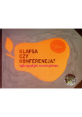 Klapsa czy konferencja Czyli o tym jak jeść i nie zostać zjedzonym