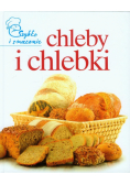 Chleby i chlebki: szybko i smacznie