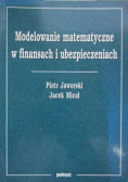 Modelowanie matematyczne w finansach i ubezpieczeniach