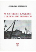 W czterech łagrach i trzynastu tiurmach
