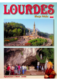 Lourdes Życie Bernadetty Objawienia Sanktuaria