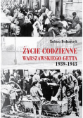 Życie codzienne warszawskiego getta 1939-1945