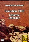 Graudenz 1945 Ostatnie tchnienie
