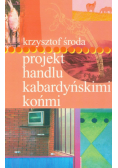 Projekt handlu kabardyńskimi końmi