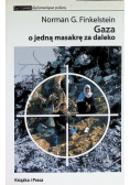 Gaza o jedną masakrę za daleko