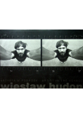 Wiesław Hudon fotografie z lat 1969 2004