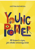 Young power 30 historii o tym jak młodzi