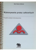 Wykonywanie protez całkowitych
