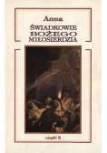 Świadkowie Bożego Miłosierdzia część 2