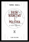 Bieda bogactwo i polityka w ujęciu globalnym