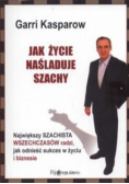 Jak życie naśladuje szachy