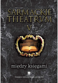 Sarmackie Theatrvm V między księgami Nowa