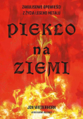Piekło na ziemi Zakulisowe opowieści z życia legend metalu