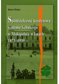 Spółdzielczość kredytowa systemu Schulzego w Małopolsce w latach 1873 1939