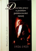 Dwa lata pracy u podstaw państwowości naszej 1924 1925