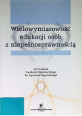 Wielowymiarowość edukacji osób z niepełnosprawnością