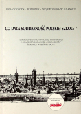Co dała solidarność polskiej szkole