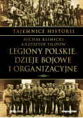 Legiony polskie Dzieje bojowe i organizacyjne