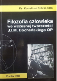 Filozofia człowieka we wczesnej twórczości J I M Bocheńskiego