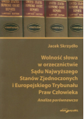 Wolność słowa w orzecznictwie Sądu Najwyższego Stanów Zjednoczonych i Europejskiego Trybunału Praw Człowieka