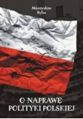 O naprawę polityki polskiej