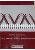 Rozwój Organizacji poprzez Zarządzanie Kapitałem Intelektualnym