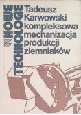 Kompleksowa mechanizacja produkcji ziemniaków