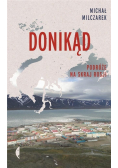 Donikąd Podróże na skraj Rosji
