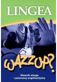 Wazzup Słownik slangu i potocznej angielszczyzny