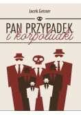 Pan Przypadek i korpoludki