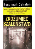Zrozumieć szaleństwo Najgłośniejszy eksperyment w historii psychiatrii