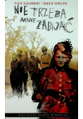 Nie trzeba mnie zabijać