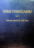 Dzieje Starogardu Tom 1 Historia miasta do 1920 roku