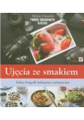 Ujęcia ze smakiem Kulisy fotografii kulinarnej