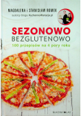 Sezonowo bezglutenowo 100 przepisów na 4 pory roku