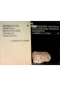 Szczegółowa anatomia patologiczna zwierząt domowych Tom I i II