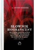 Słownik biograficzny muzyków kościelnych i twórców religijnej kultury muzycznej na Górnym Śląsku