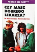 Czy masz dobrego lekarza