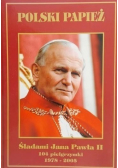 Polski papież Śladami Jana Pawła II 1978 2005