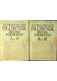 Etymologiczny słownik języka polskiego Tom I i II