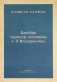 Katolickie organizacje akademickie w II Rzeczypospolitej