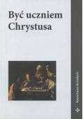 Być uczniem Chrystusa