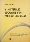 Wielokryterialne wspomaganie wyboru projektów europejskich